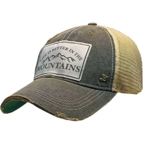 Life is Better in the Mountains Trucker Hat Baseball Hat